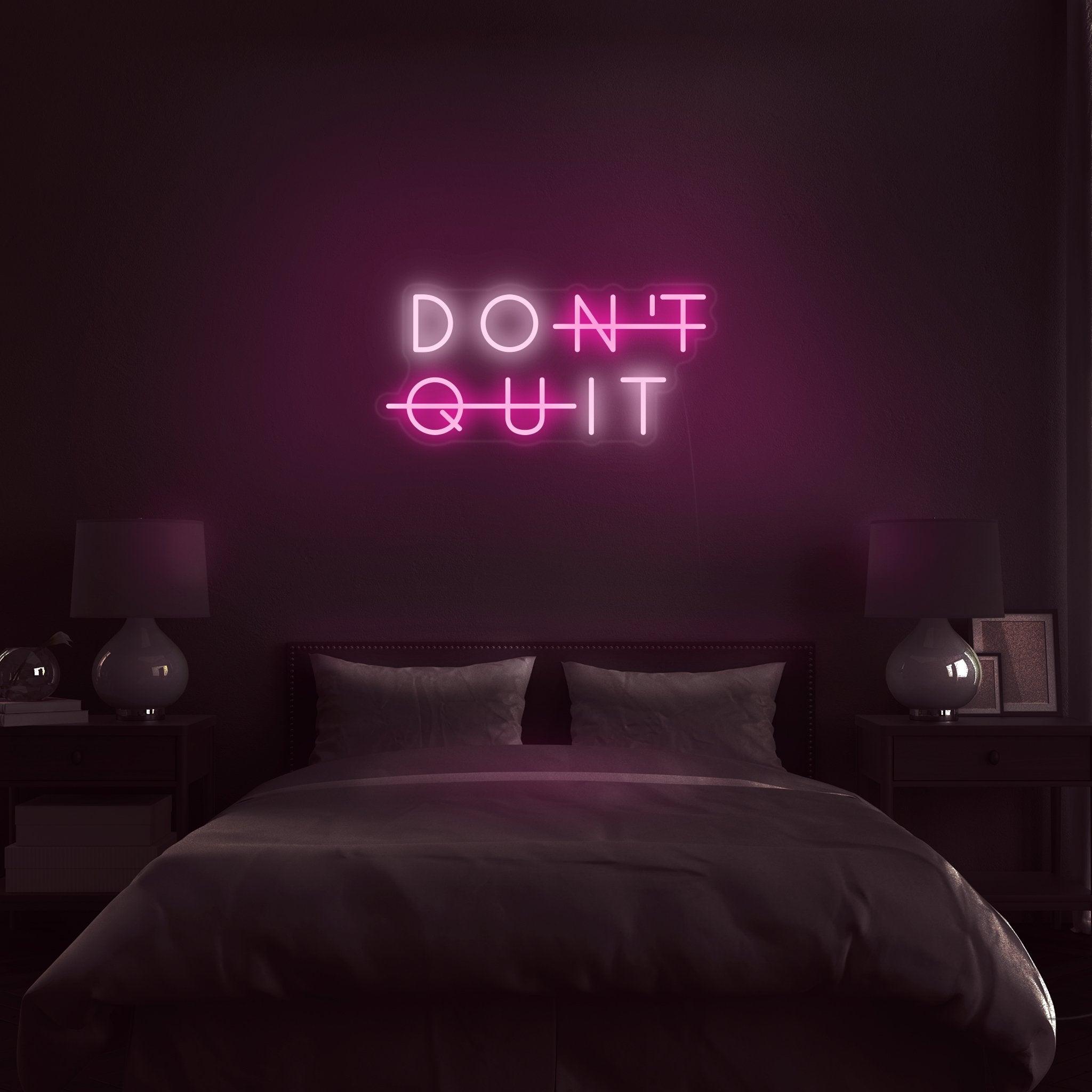 'Don't Quit' LED Neon Sign - Casa Di Lumo