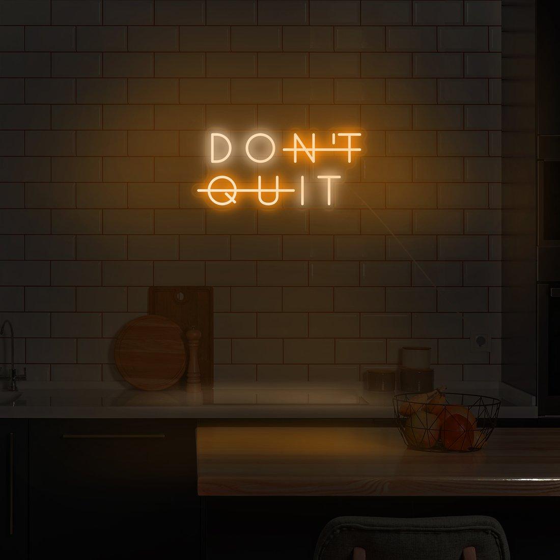 'Don't Quit' LED Neon Sign - Casa Di Lumo