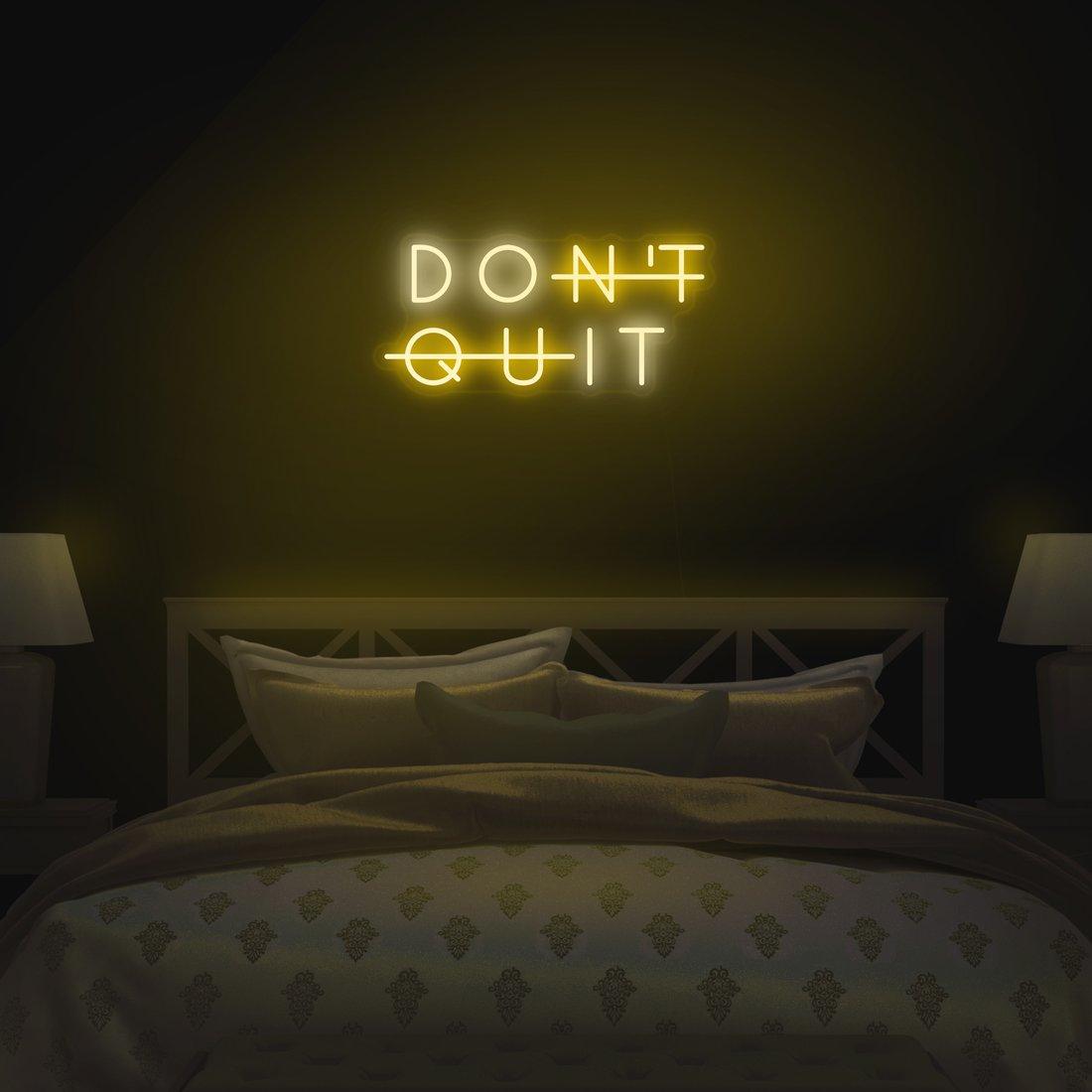 'Don't Quit' LED Neon Sign - Casa Di Lumo