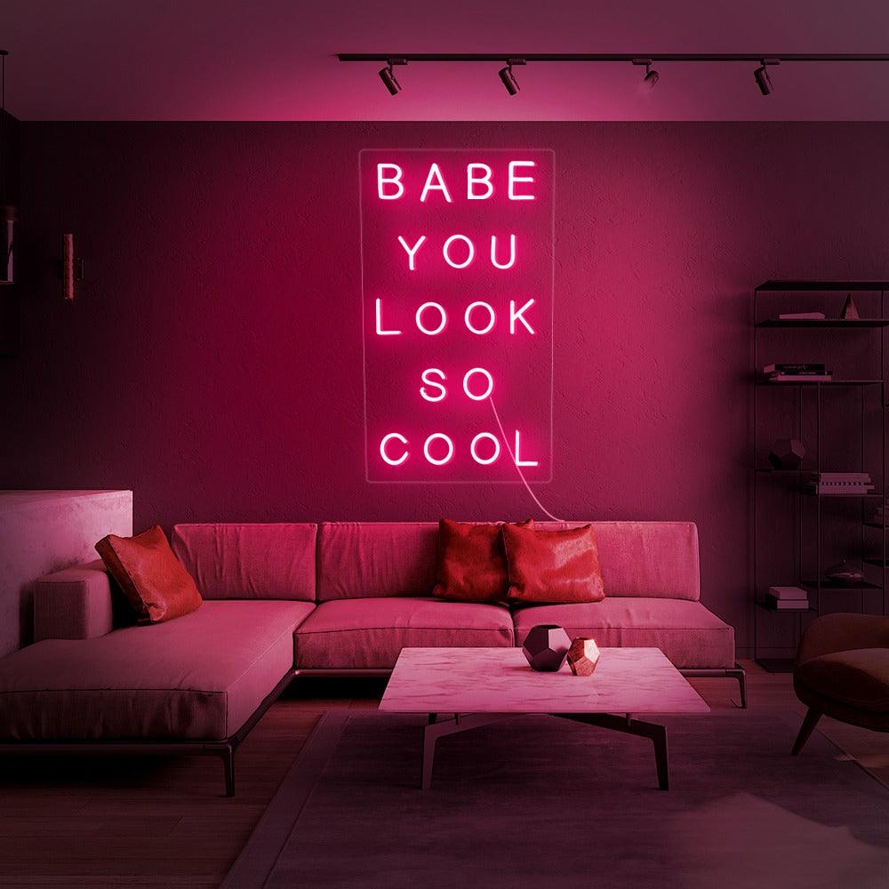 'Babe You Look So Cool' LED Neon Sign - Casa Di Lumo