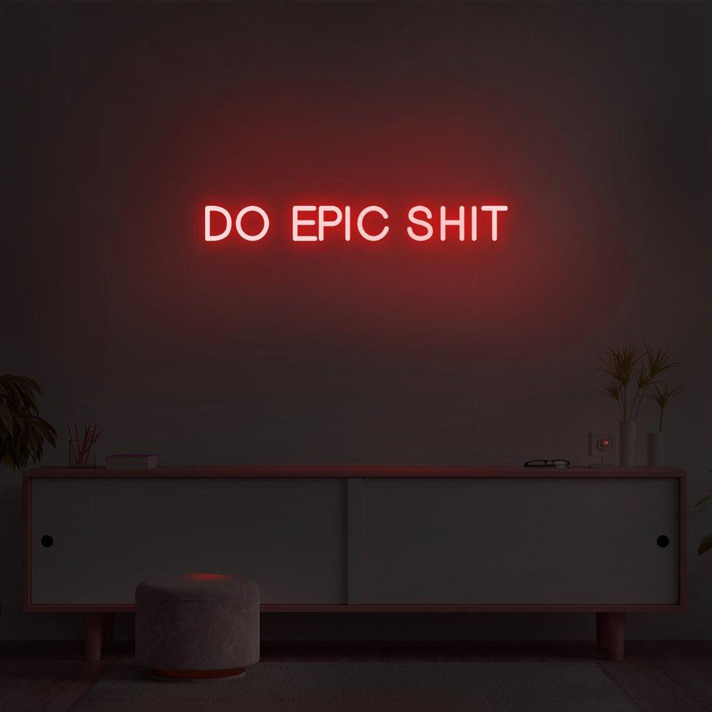 'Do Epic Shit' LED Neon Sign - Casa Di Lumo