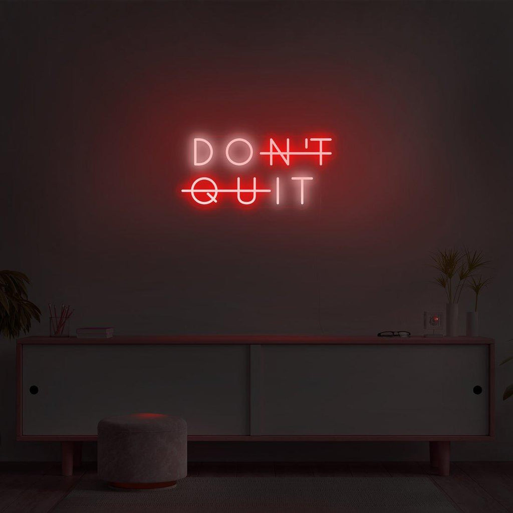 'Don't Quit' LED Neon Sign - Casa Di Lumo