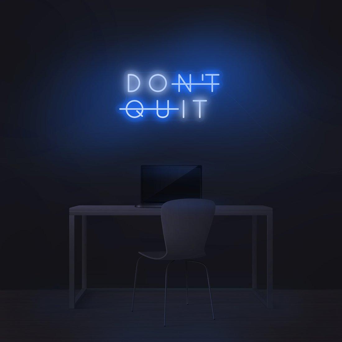 'Don't Quit' LED Neon Sign - Casa Di Lumo