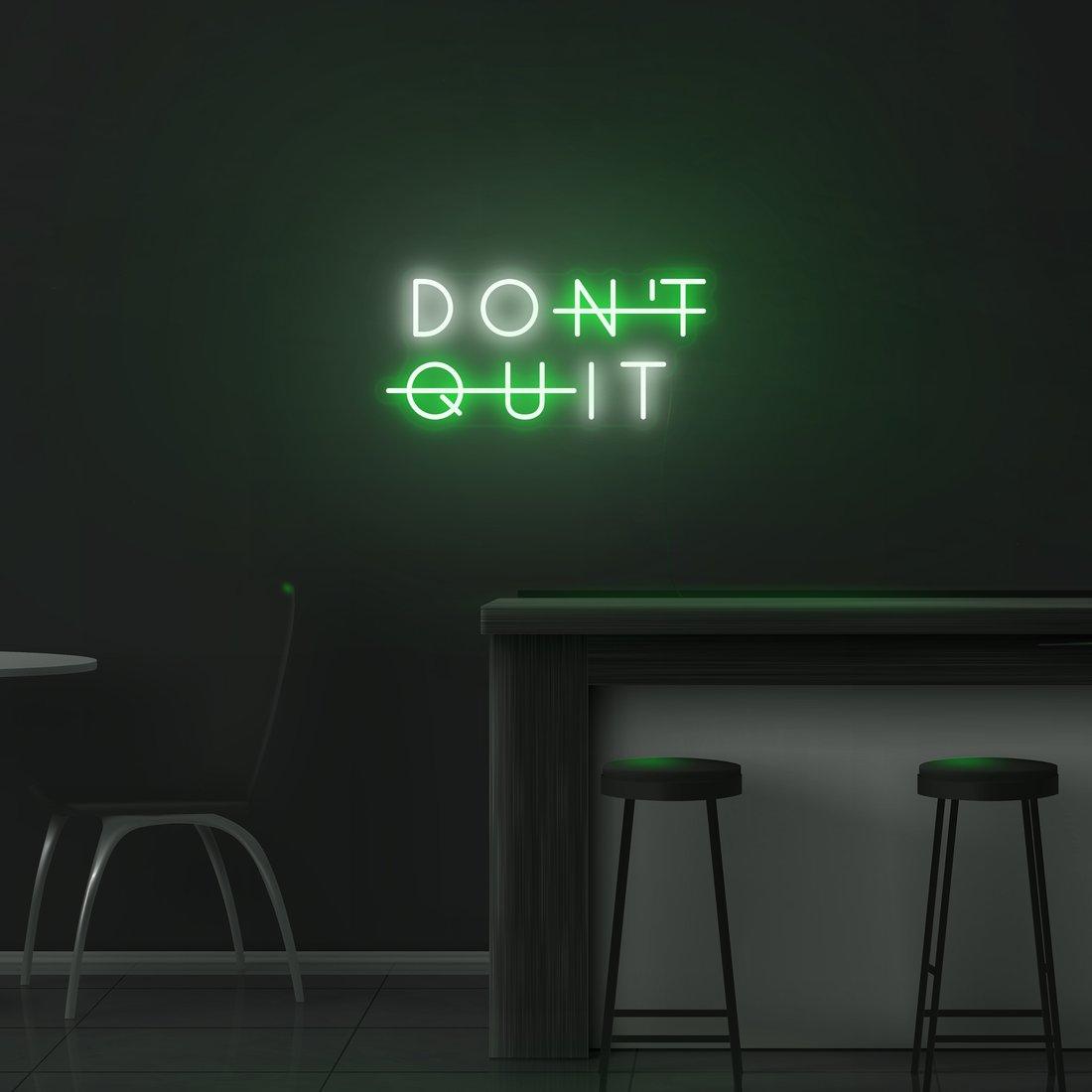 'Don't Quit' LED Neon Sign - Casa Di Lumo